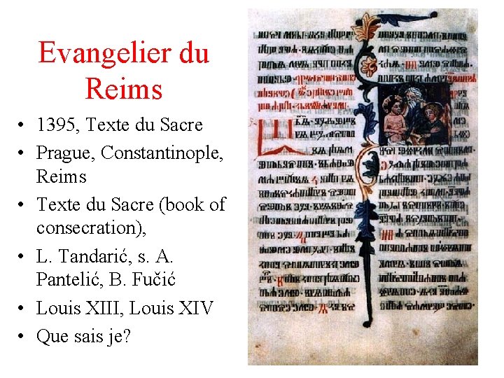 Evangelier du Reims • 1395, Texte du Sacre • Prague, Constantinople, Reims • Texte