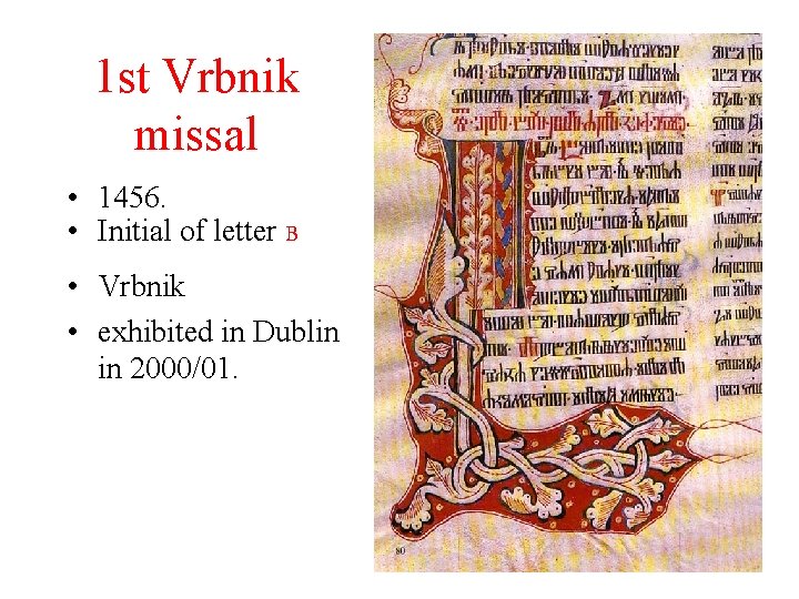 1 st Vrbnik missal • 1456. • Initial of letter B • Vrbnik •
