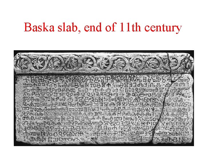 Baska slab, end of 11 th century 