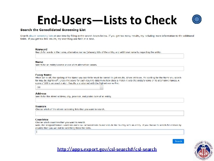 End-Users—Lists to Check http: //apps. export. gov/csl-search#/csl-search 