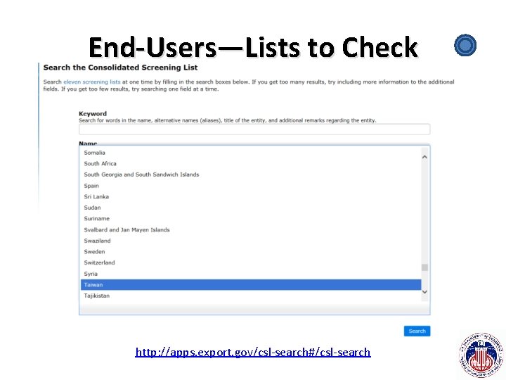 End-Users—Lists to Check http: //apps. export. gov/csl-search#/csl-search 