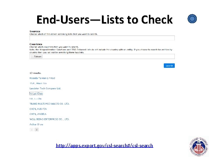 End-Users—Lists to Check http: //apps. export. gov/csl-search#/csl-search 
