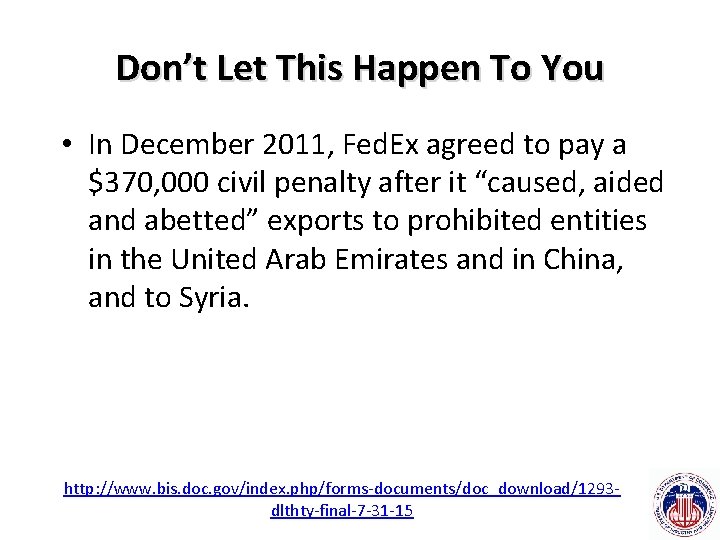 Don’t Let This Happen To You • In December 2011, Fed. Ex agreed to