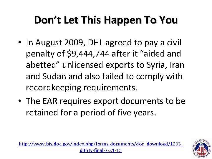 Don’t Let This Happen To You • In August 2009, DHL agreed to pay