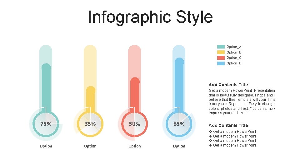 Infographic Style Option_A Option_B Option_C Option_D Add Contents Title Get a modern Power. Point