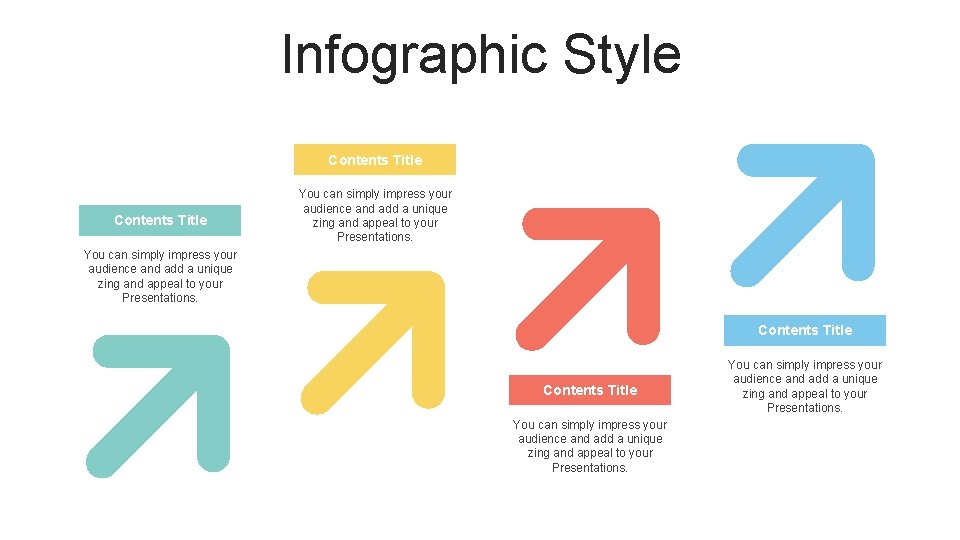 Infographic Style Contents Title You can simply impress your audience and add a unique