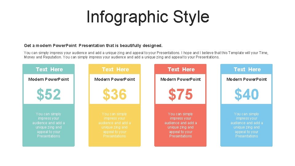Infographic Style Get a modern Power. Point Presentation that is beautifully designed. You can