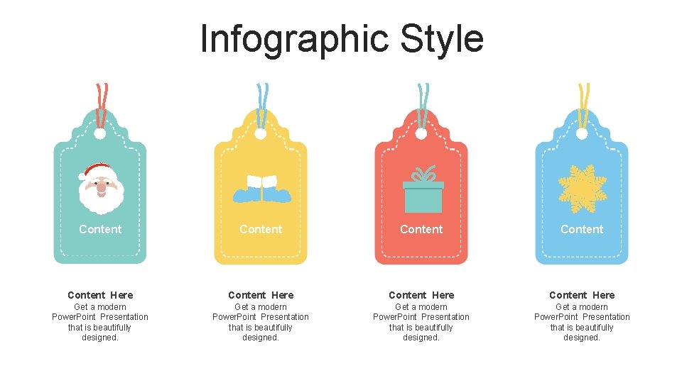 Infographic Style Content Content Here Get a modern Power. Point Presentation that is beautifully