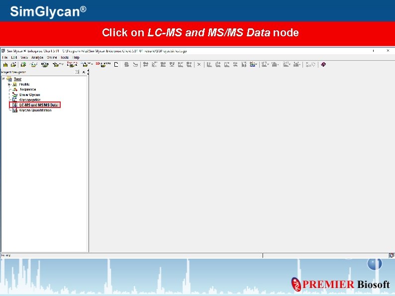 Click on LC-MS and MS/MS Data node 