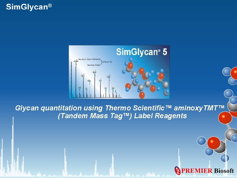 Glycan quantitation using Thermo Scientific™ aminoxy. TMT™ (Tandem Mass Tag™) Label Reagents 