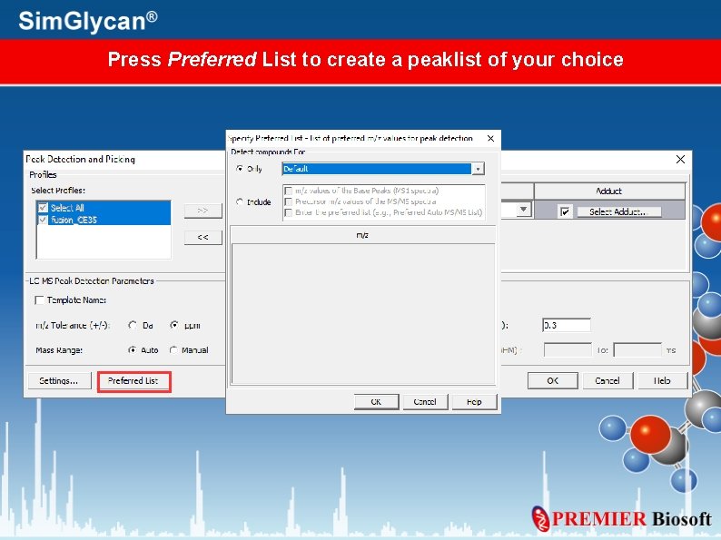 Press Preferred List to create a peaklist of your choice 