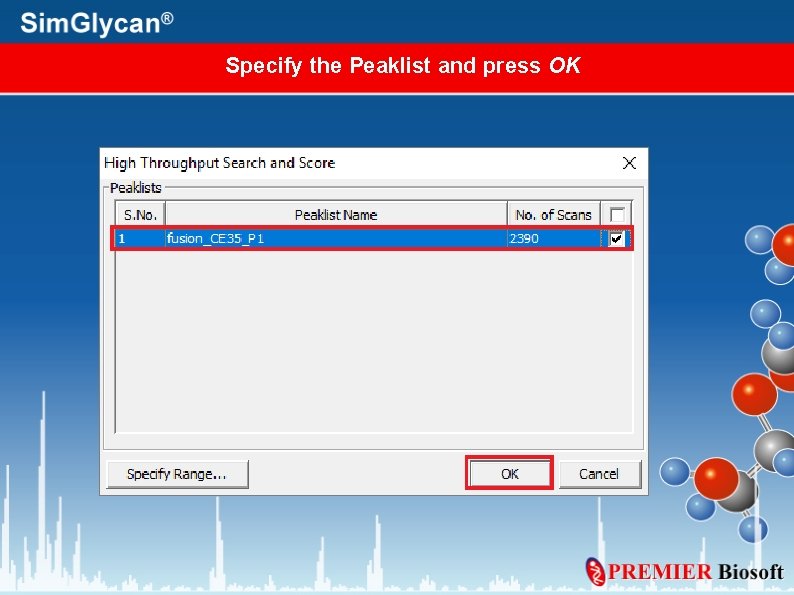Specify the Peaklist and press OK 