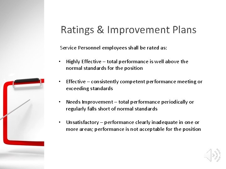Ratings & Improvement Plans Service Personnel employees shall be rated as: • Highly Effective