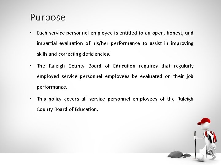 Purpose • Each service personnel employee is entitled to an open, honest, and impartial