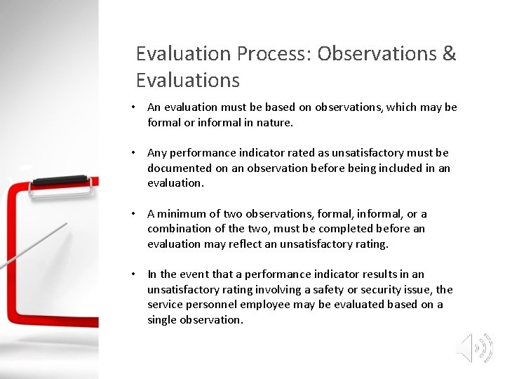Evaluation Process: Observations & Evaluations • An evaluation must be based on observations, which