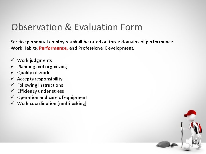 Observation & Evaluation Form Service personnel employees shall be rated on three domains of