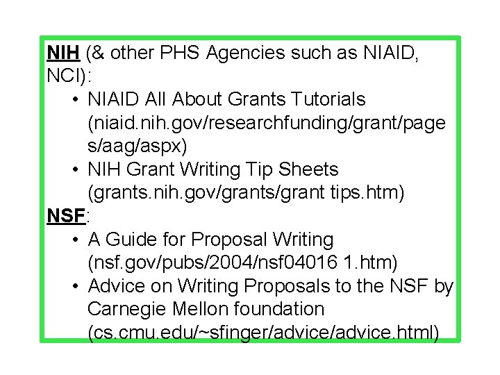 NIH (& other PHS Agencies such as NIAID, NCI): • NIAID All About Grants