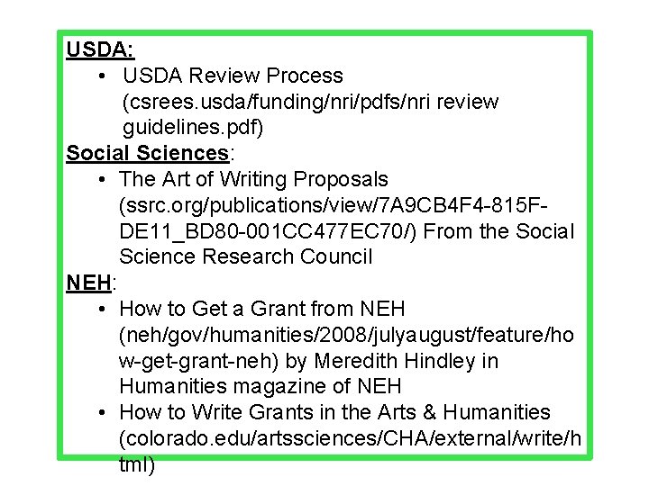 USDA: • USDA Review Process (csrees. usda/funding/nri/pdfs/nri review guidelines. pdf) Social Sciences: • The