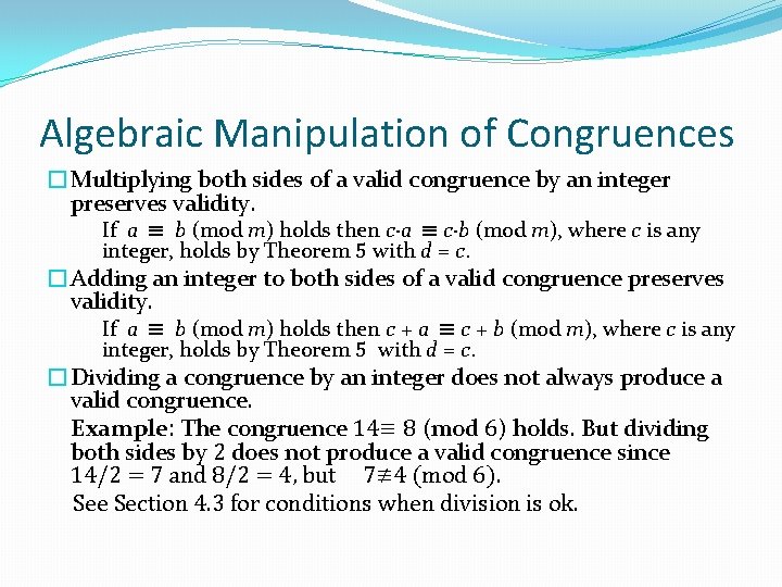 Algebraic Manipulation of Congruences �Multiplying both sides of a valid congruence by an integer