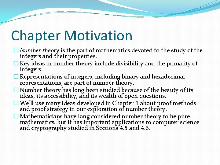 Chapter Motivation � Number theory is the part of mathematics devoted to the study