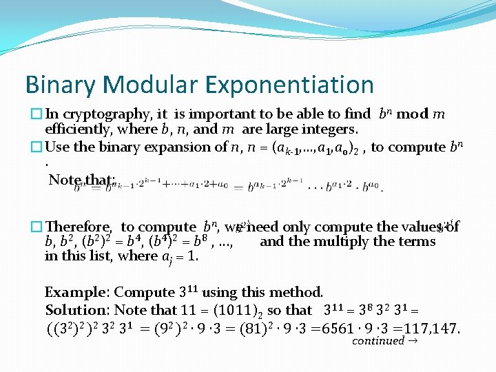 Binary Modular Exponentiation �In cryptography, it is important to be able to find bn