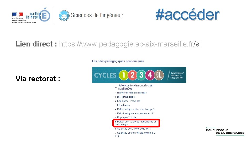 #accéder Lien direct : https: //www. pedagogie. ac-aix-marseille. fr/si Via rectorat : 