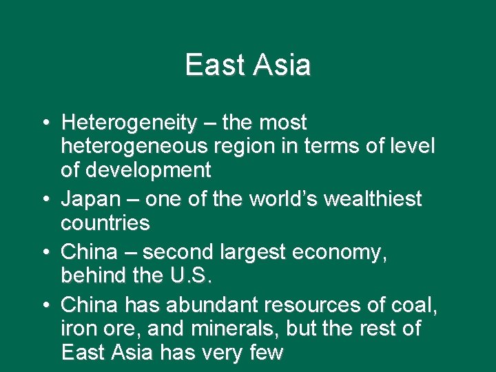 East Asia • Heterogeneity – the most heterogeneous region in terms of level of