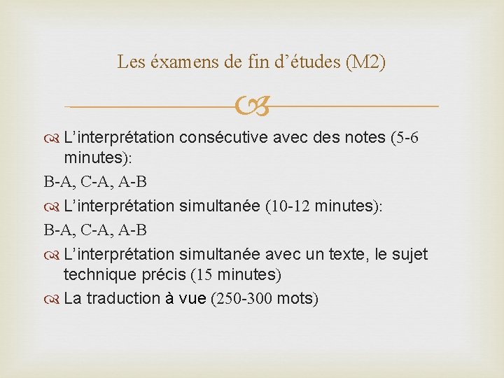 Les éxamens de fin d’études (М 2) L’interprétation consécutive avec des notes (5 -6