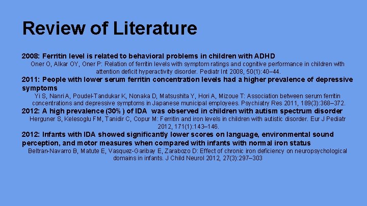 Review of Literature 2008: Ferritin level is related to behavioral problems in children with