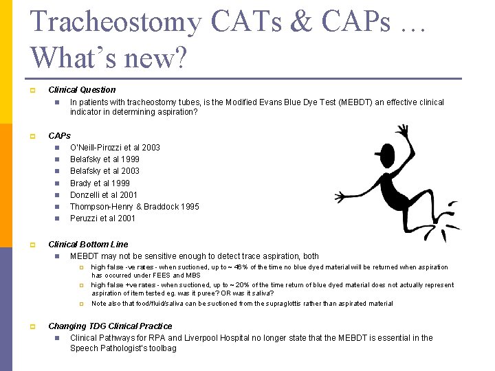 Tracheostomy CATs & CAPs … What’s new? p Clinical Question n In patients with