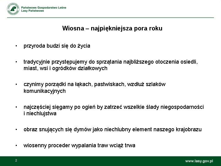 Wiosna – najpiękniejsza pora roku • przyroda budzi się do życia • tradycyjnie przystępujemy