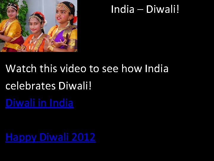 India – Diwali! Watch this video to see how India celebrates Diwali! Diwali in