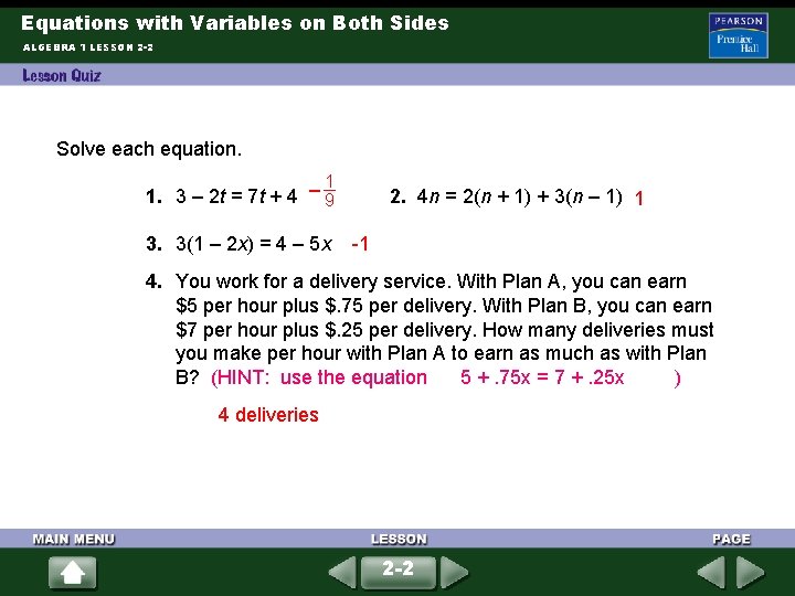 Equations with Variables on Both Sides ALGEBRA 1 LESSON 2 -2 Solve each equation.