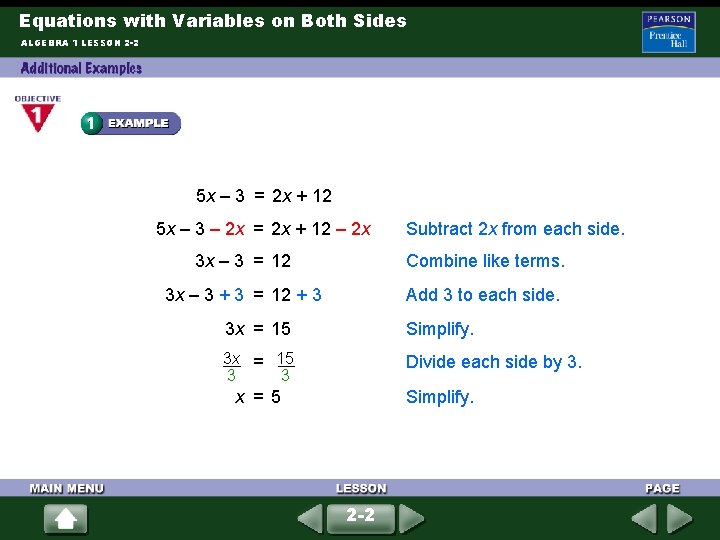 Equations with Variables on Both Sides ALGEBRA 1 LESSON 2 -2 5 x –