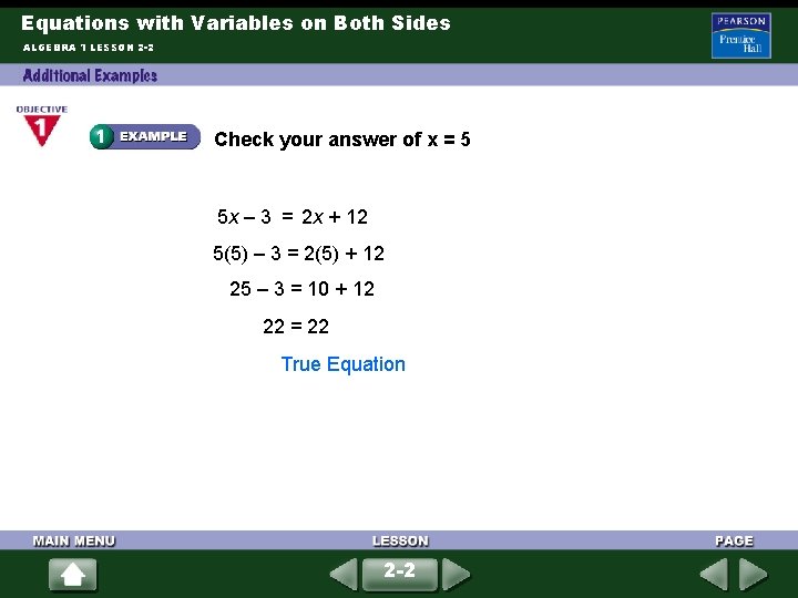 Equations with Variables on Both Sides ALGEBRA 1 LESSON 2 -2 Check your answer