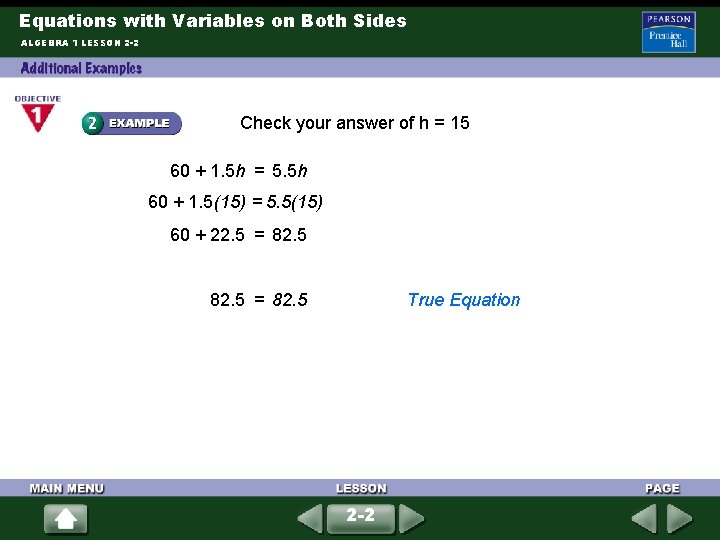 Equations with Variables on Both Sides ALGEBRA 1 LESSON 2 -2 Check your answer