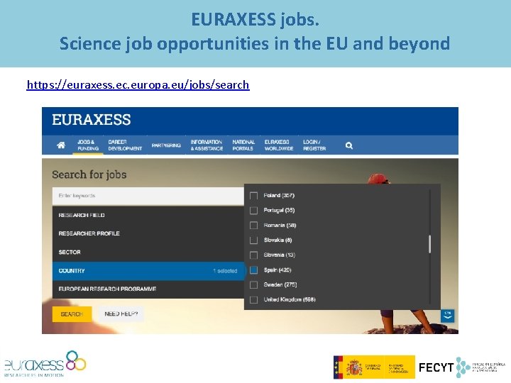 EURAXESS jobs. Science job opportunities in the EU and beyond https: //euraxess. ec. europa.