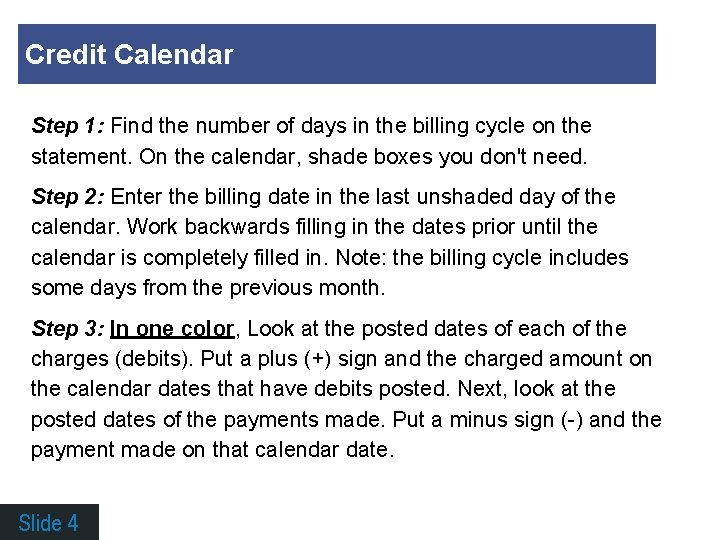 Credit Calendar Step 1: Find the number of days in the billing cycle on