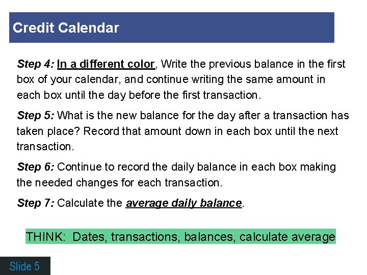 Credit Calendar Step 4: In a different color, Write the previous balance in the