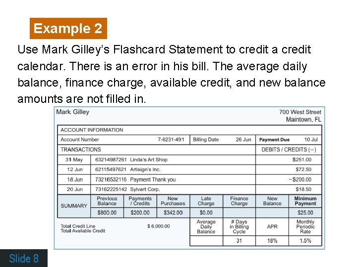 Example 2 Use Mark Gilley’s Flashcard Statement to credit a credit calendar. There is