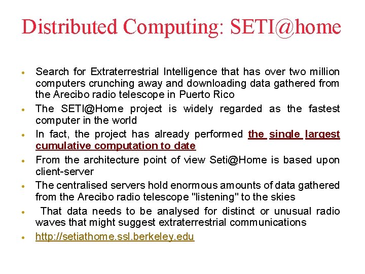 Distributed Computing: SETI@home Search for Extraterrestrial Intelligence that has over two million computers crunching