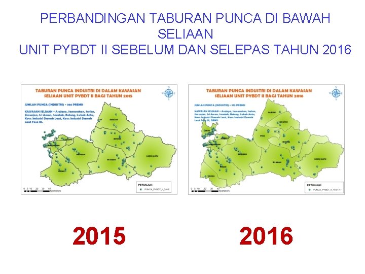 PERBANDINGAN TABURAN PUNCA DI BAWAH SELIAAN UNIT PYBDT II SEBELUM DAN SELEPAS TAHUN 2016