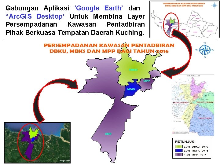 Gabungan Aplikasi ‘Google Earth’ dan “Arc. GIS Desktop’ Untuk Membina Layer Persempadanan Kawasan Pentadbiran