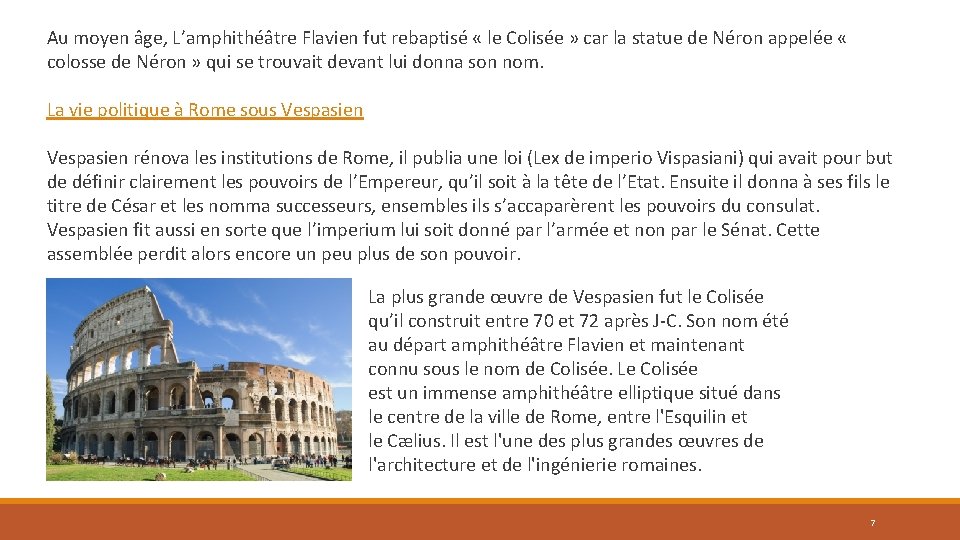 Au moyen âge, L’amphithéâtre Flavien fut rebaptisé « le Colisée » car la statue Au moyen âge, L’amphithéâtre Flavien fut rebaptisé « le Colisée » car la statue