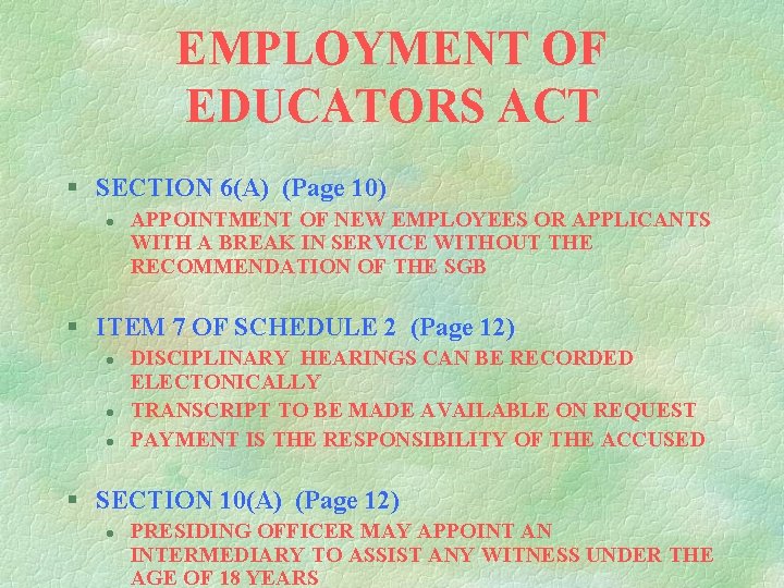 EMPLOYMENT OF EDUCATORS ACT § SECTION 6(A) (Page 10) l APPOINTMENT OF NEW EMPLOYEES