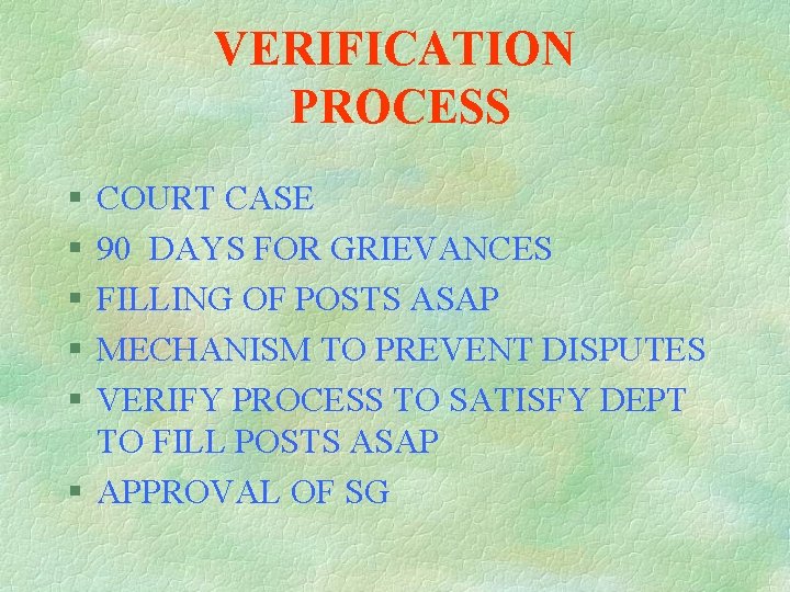 VERIFICATION PROCESS § § § COURT CASE 90 DAYS FOR GRIEVANCES FILLING OF POSTS