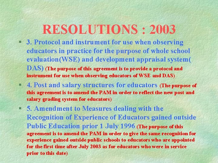 RESOLUTIONS : 2003 § 3. Protocol and instrument for use when observing educators in