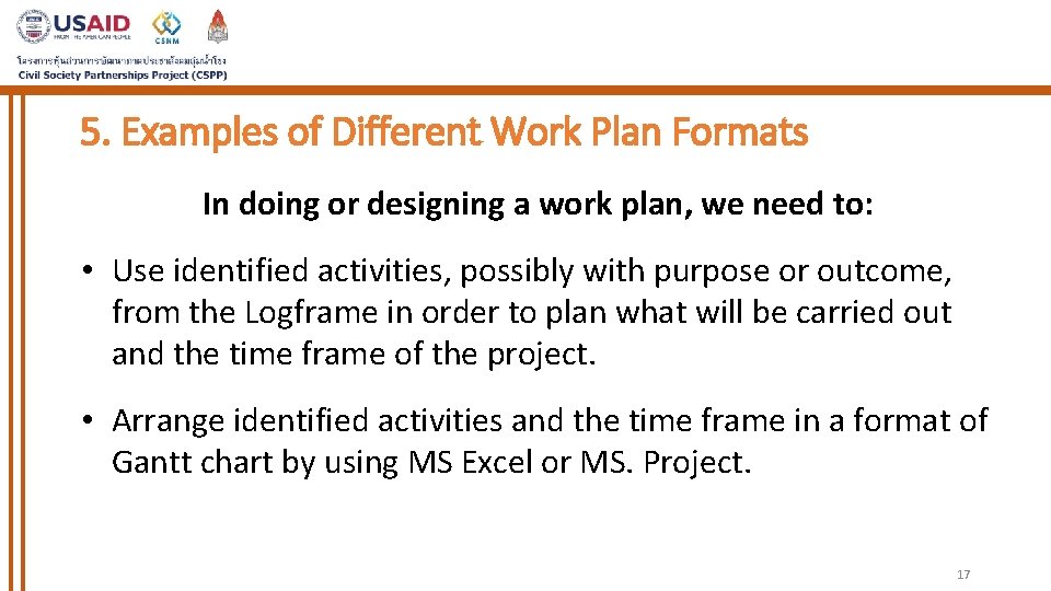 5. Examples of Different Work Plan Formats In doing or designing a work plan, 5. Examples of Different Work Plan Formats In doing or designing a work plan,
