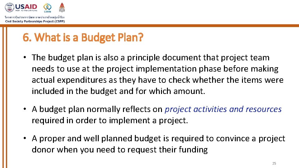 6. What is a Budget Plan? • The budget plan is also a principle 6. What is a Budget Plan? • The budget plan is also a principle