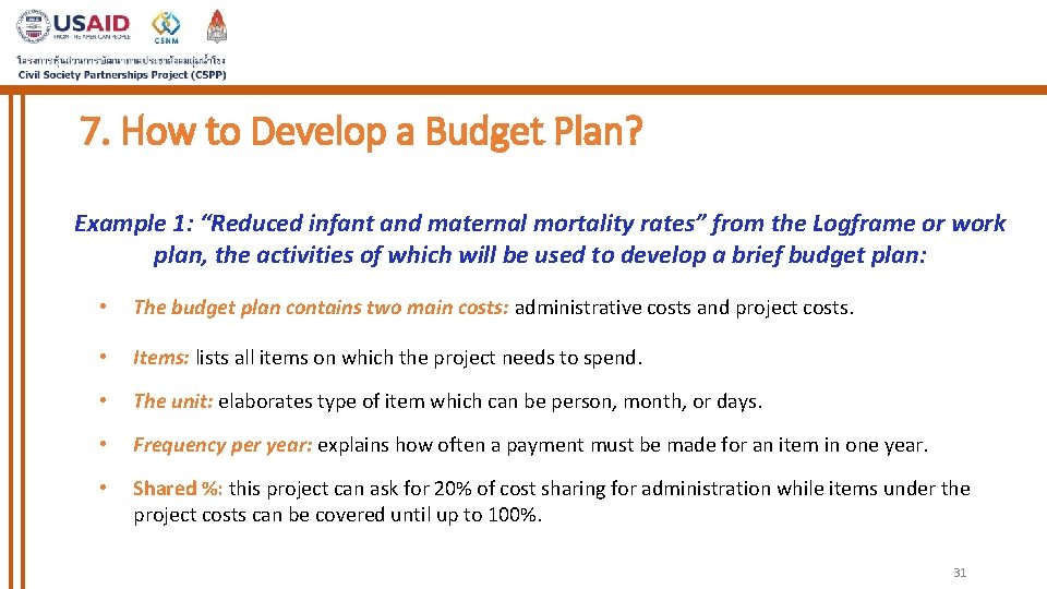 7. How to Develop a Budget Plan? Example 1: “Reduced infant and maternal mortality 7. How to Develop a Budget Plan? Example 1: “Reduced infant and maternal mortality